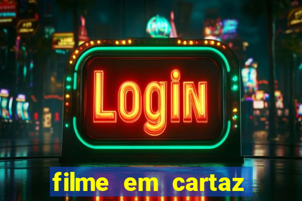 filme em cartaz cine araujo